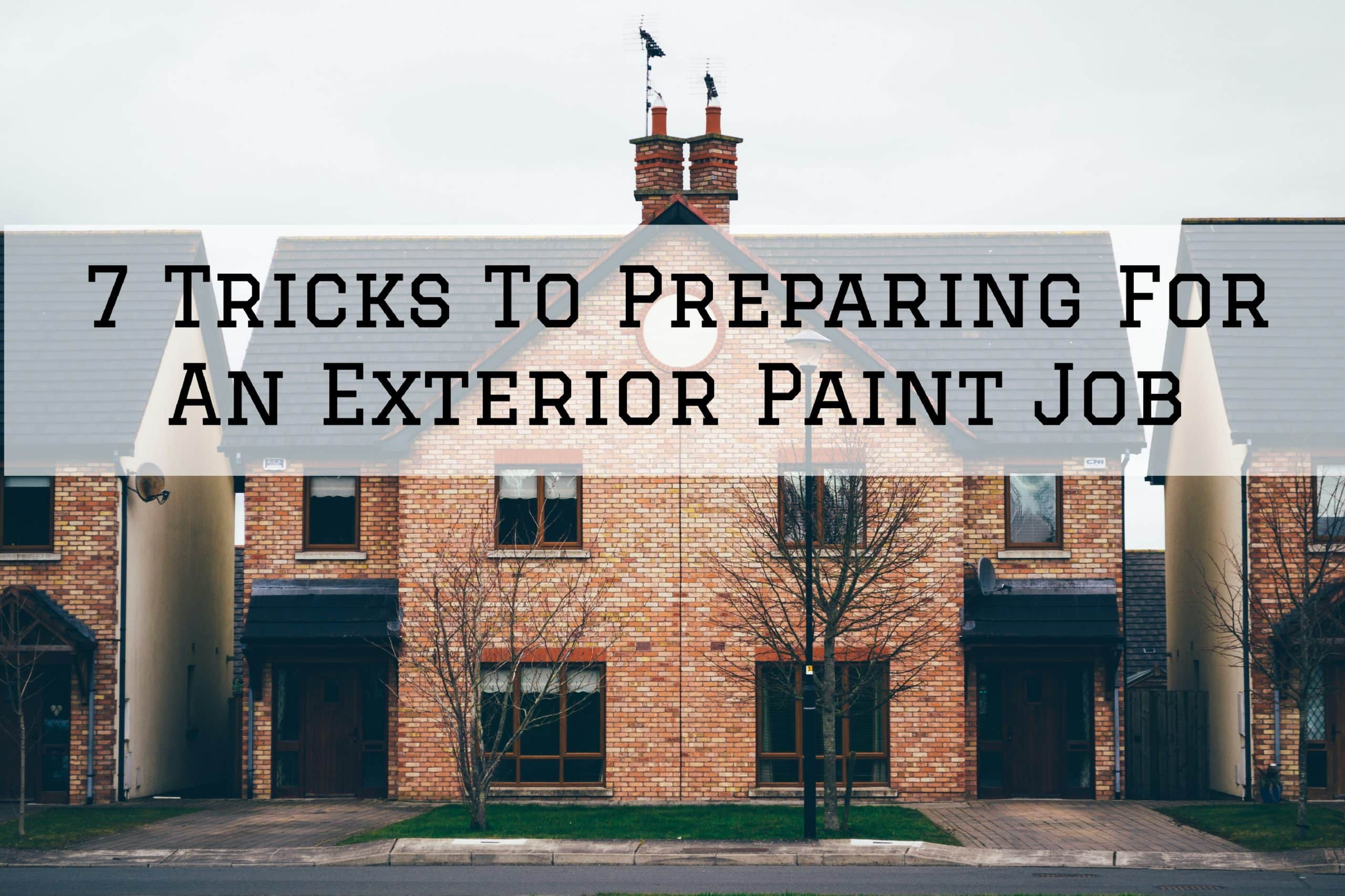 7 Tricks To Preparing For An Exterior Paint Job in Prairieville, LA