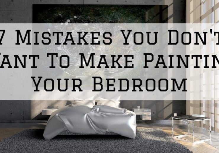 Mistakes you don't want to make when painting bedroom